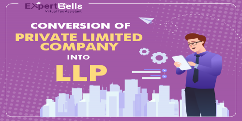 Conversion of Private Limited Company into LLP