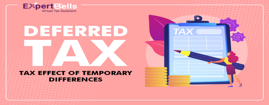Deferred Tax- Tax Effect of Temporary Differences