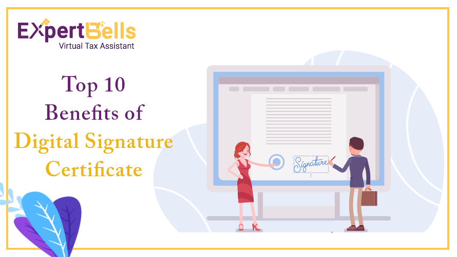Top 10 Benefits of Digital Signature Certificate