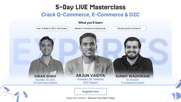 5-Day LIVE Masterclass: Crack Q-Commerce, E-Commerce & D2C!